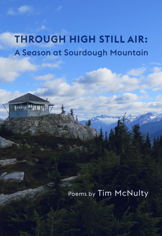 Through High Still Air: A Season at Sourdough Mountain